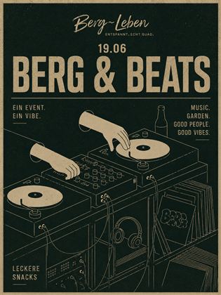 Ein Plakat für eine Veranstaltung namens "Berg & Beats". Es zeigt Plattenspieler, eine Flasche und beschreibt Musik, gute Menschen und eine entspannte Atmosphäre.