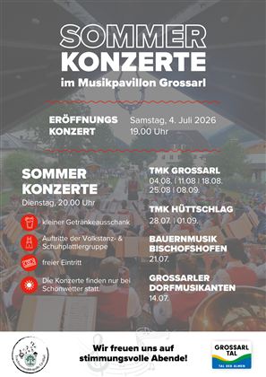 Ein Plakat für die Sommerkonzerte im Musikpavillon Grossarl. Es enthält Informationen zu Terminen, Veranstaltungen und Einträgen sowie einen Hinweis auf einen Getränkestand.