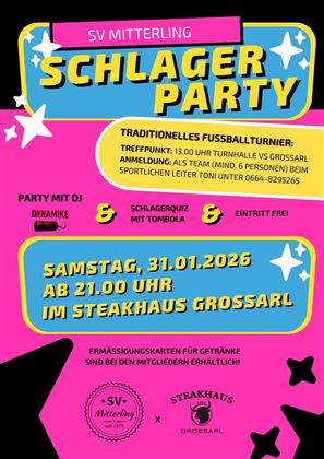 A colorful poster for the "Schlager Party" of SV Mitterling. It contains information about a football tournament, a DJ party, and a tombola that will take place on January 31, 2026, at Steakhaus Grossarl.